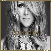 Celine Dion / Loved Me Back To Life - Deluxe Edition