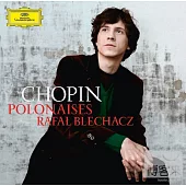 Chopin : Polonaises / Rafal Blechacz