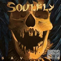 Soulfly / Savages