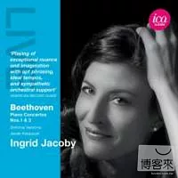 貝多芬：第一、三號鋼琴協奏曲《2013全新錄音》/英格麗．賈柯比(鋼琴)、卡斯普齊卡(指揮)華沙小交響樂團