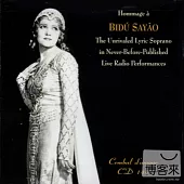 Hommage A Bidu Sayao Vol.1-The Unrivaled Lyric Soprano in Never-Before-Published Live Radio Performances / Bidu Sayao
