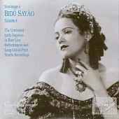Hommage A Bidu Sayao Vol. 4-The Unrivaled Lyric Soprano in Rare Live Radio Performances and Long Out-of-Print Studio Recordings