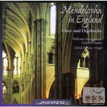 Mendelssohn in England / Ullrich Bohme, Hallenser Madrigalisten