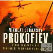 Prokofiev: Sonatas 4 & 6, The Piece from Romeo and Juliet / Nikolai Lugansky