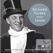 Lehar:The king of operetta / Richard Tauber