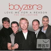 Boyzone / Love Me For A Reason: The Collection