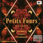 Petits Fours: Cello Quartets by Fitzenhagen, Offenbach, Klengel, etc. / Cellists of the London Mozart Players