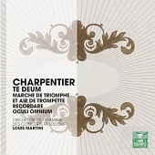 Charpentier: Te Deum, Magnificat / Louis Martini