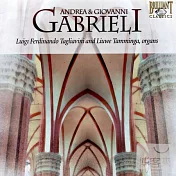 Andrea Gabrieli & Giovanni Gabrieli: Organ Music / Luigi Ferdinando Tagliavini & Liuwe Tamminga(安德列與喬望尼.加布里耶利：管風琴音樂 / 塔格里亞維尼、譚敏戈)