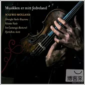 Solfrid Molland / Music is my fatherland (Musikken er mitt fedreland)