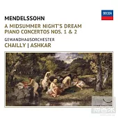 Mendelssohn: A Midsummer Night’S Dream / Saleem Ashkar (piano) / Riccardo Chailly / Gewandhausorchester