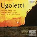 Paolo Ugoletti: Accordion & Guitar Concerto, Emily Dickinson Arias / Gino Zambelli & Giulio Tampalini