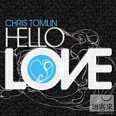 Chris Tomlin / Hello Love