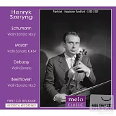 Henryk Szeryng plays Schumann, Mozart, Debussy and Beethoven / Henryk Szeryng