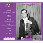 Leonid Kogan plays Handel, Brahms, Bach, Falla, Ravel, Debussy and Sarasate / Leonid Kogan
