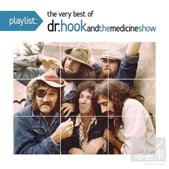 Dr. Hook And The Medicine Show / Playlist: The Very Best Of Dr. Hook And The Medicine Show