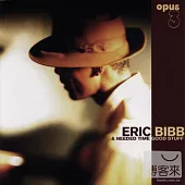 Eric Bibb & Needed Time / Good Stuff (180G 2LP)