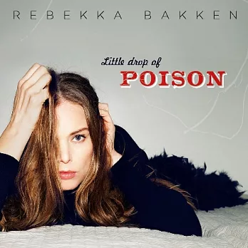 Rebekka Bakken / Little Drop Of Poison