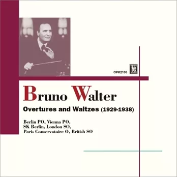 Bruno Walter overtures and waltzes 1929~1938