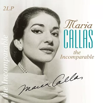 Maria Callas / The Incomparable (180g 2LPs)
