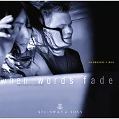 When Words Fade / Anderson & Roe (1CD + 1DVD)