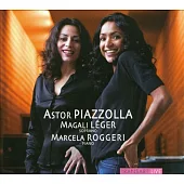 Piazzolla: Songs and Arias / Magali Leger Soprano, Marcela Roggeri Piano