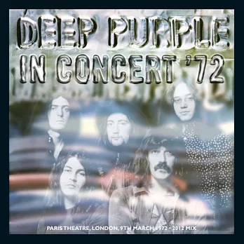 Deep Purple / In Concert ’72 (2012 Mix)