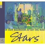 Stars / In Our Bedroom After the War (CD+DVD)