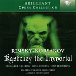 Rimsky-Korsakov: Kashchey the Immortal (opera) / Andrey Chistiakov cond / Bolshoi Theatre Orchestra