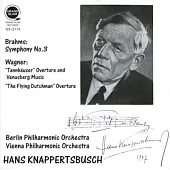Knappertsbusch conducts Brahms symphony No.3 and Wagner / Knappertsbusch