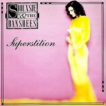 Siouxsie And The Banshees / Superstition [Remastered And Expanded]
