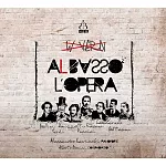 Albasso L’Opera / Alberto Bocini / Alessandro Cavicchi