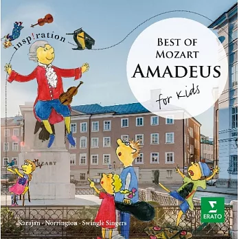 Inspiration - Amadeus for Kids / Karajan, Norrington, Zacharias, Swingle Singers