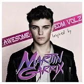 Martin Garrix / Awesome EDM Vol. 2 Inspired by