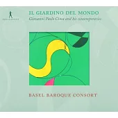 Il Giardino Del Mondo - Giovanni Paolo Cima & Zeitgenossen / Basel Baroque Consort
