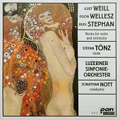 Egon Wellesz : Suite fur Violine & Kammerorchester op.35 / Stefan Tonz / Jonathan Nott / Lucerne Symphony Orchestra