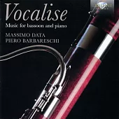 Vocalise: Music for Bassoon and Piano / Massimo Data