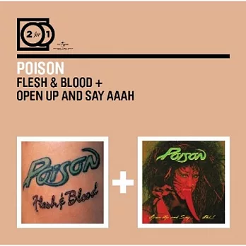 Poison / 2 For 1: Flesh & Blood + Open Up And Say... Ahh! (2CD)