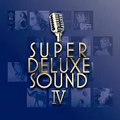 Super Deluxe Sound IV