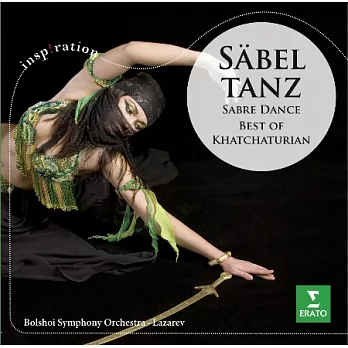 Inspiration - Sabeltanz / Sabre Dance – Best of Khatchaturian / Alexander Lazarev