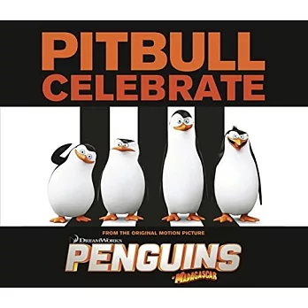 Pitbull / Celebrate [from the Original Motion Picture Penguins of Madagascar] (Single)