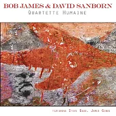 Quartette Humaine / Bob James & David Sanborn