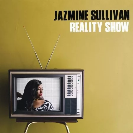 Jazmine Sullivan / Reality Show