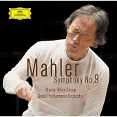 Mahler : Symphony No. 9 / Myung-Whun Chung, Seoul Philharmonic Orchestra