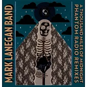Mark Lanegan Band / A Thousand Miles of Midnight