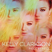 Kelly Clarkson / Piece By Piece (Standard Version)