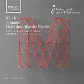 Mahler: Totenfeier、Lieder eines fahrenden Gesellen / Sarah Connolly / Vladimir Jurowski / Orchestra of the Age of Enlightenment