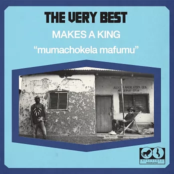The Very Best / Makes a King