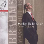 Johannes Brahms : Missa canonica WoO.18 / Peter Dijkstra / Swedish Radio Choir