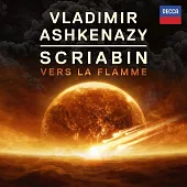 Scriabin: Vers La Flamme / Vladimir Ashkenazy